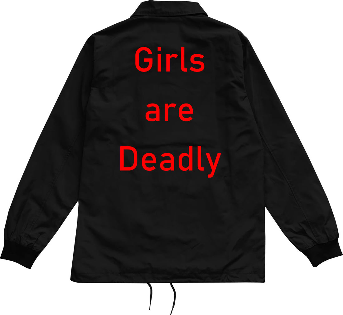 Girls Are Deadly Mens Coaches Jacket Black