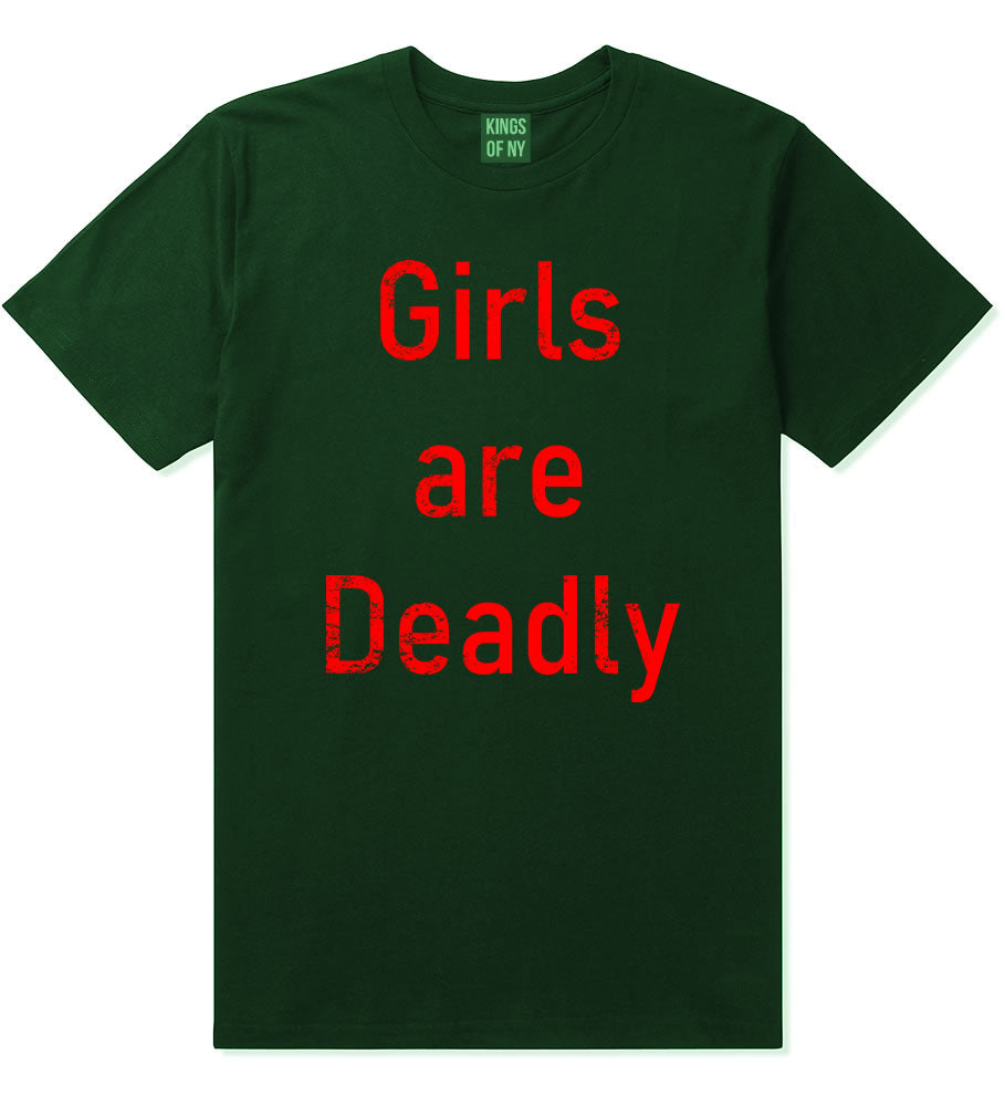 Girls Are Deadly Mens T-Shirt Forest Green By Kings Of NY