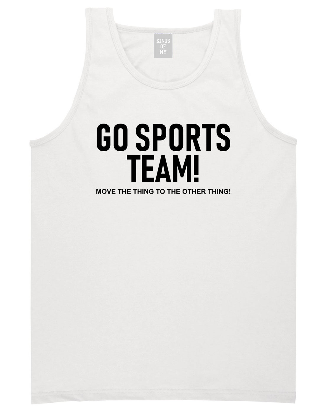Go Sports Team Funny Mens Tank Top T-Shirt White
