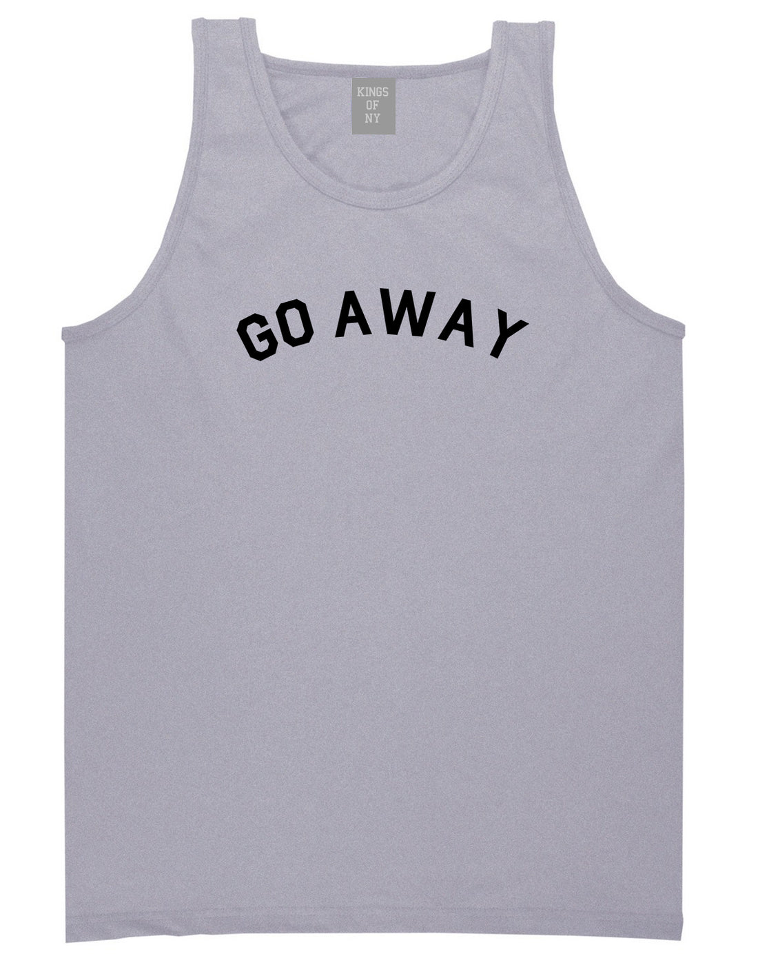 Go Away Mens Grey Tank Top Shirt by KINGS OF NY