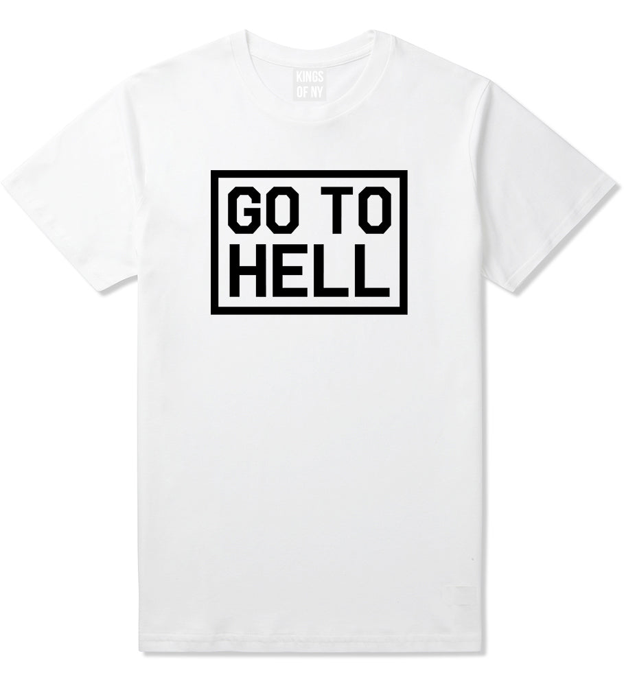 Go To Hell Mens White T-Shirt by KINGS OF NY