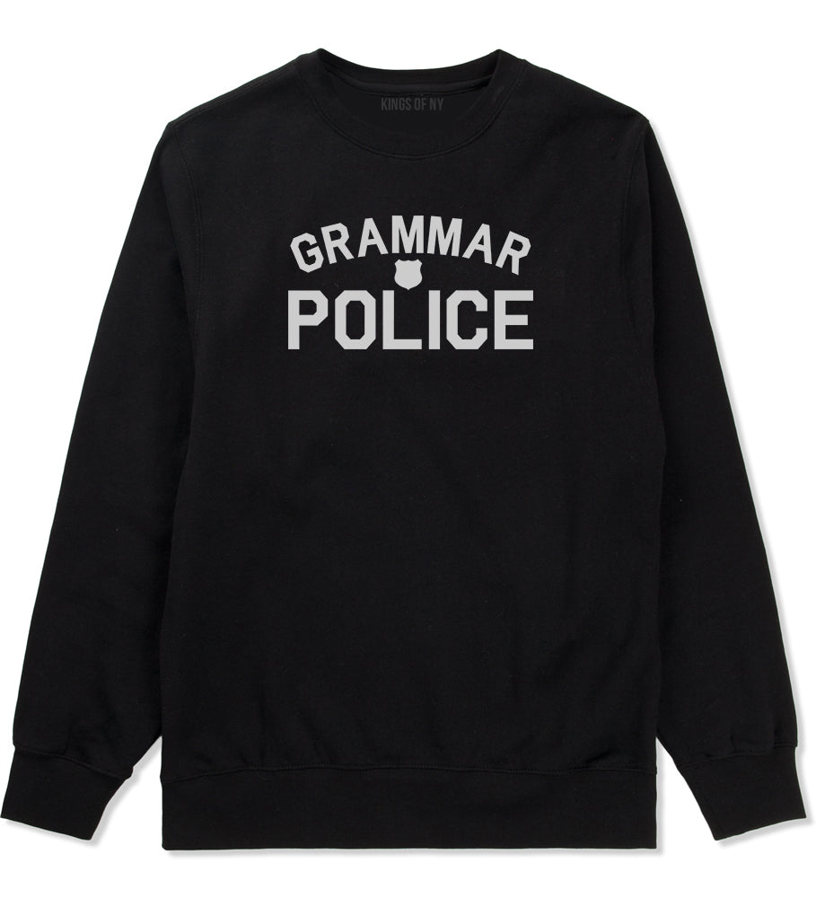 Grammar Police Gag Mens Black Crewneck Sweatshirt by KINGS OF NY