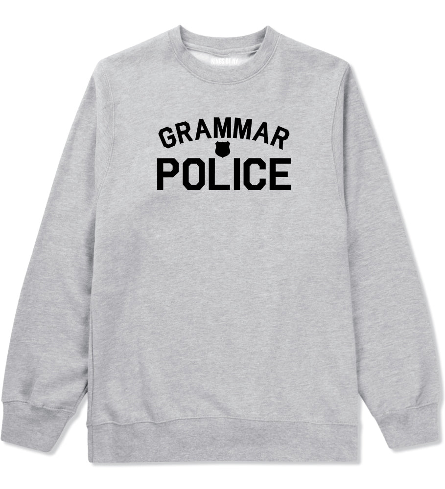 Grammar Police Gag Mens Grey Crewneck Sweatshirt by KINGS OF NY