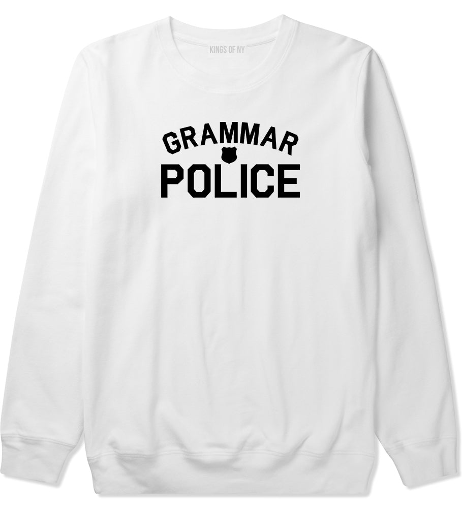 Grammar Police Gag Mens White Crewneck Sweatshirt by KINGS OF NY