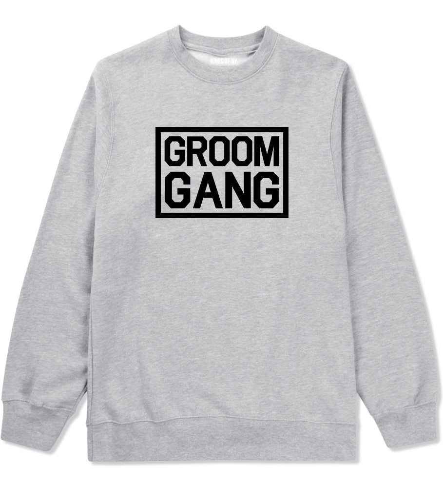 Groom Gang Bachelor Party Grey Crewneck Sweatshirt by Kings Of NY