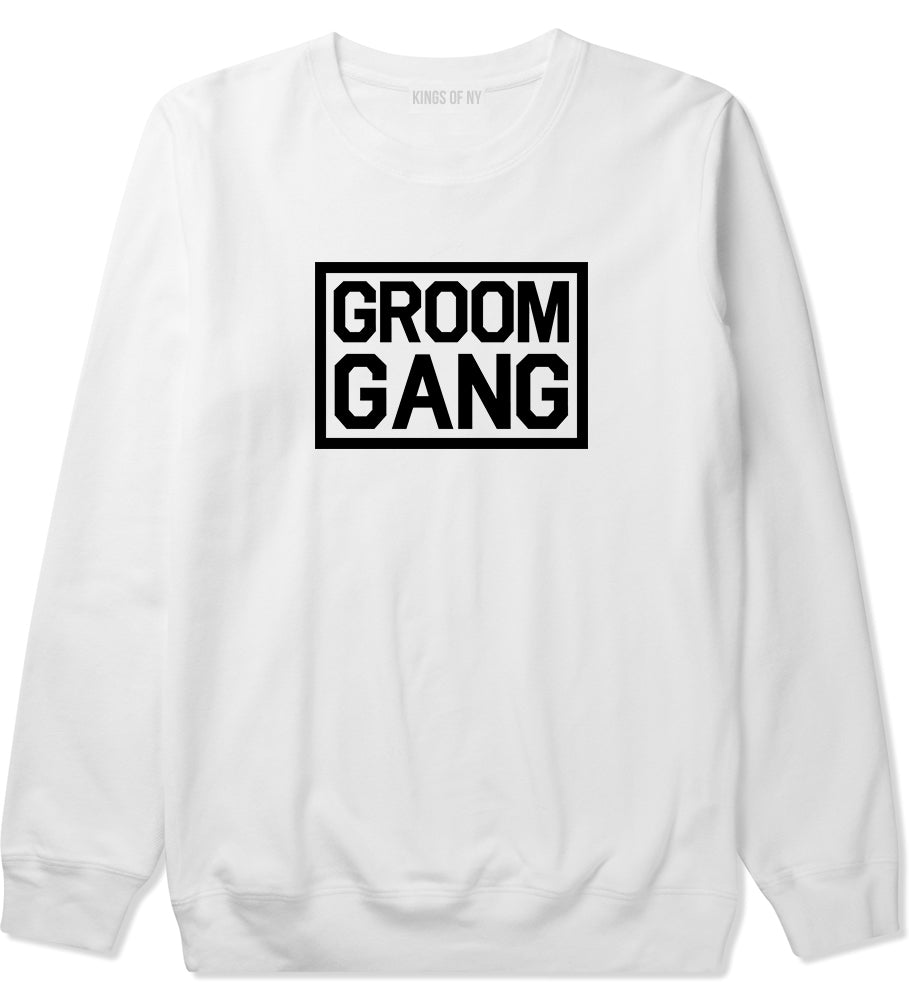 Groom Gang Bachelor Party White Crewneck Sweatshirt by Kings Of NY