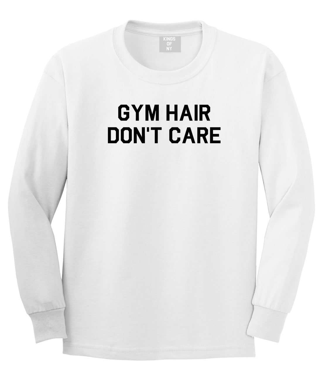 Gym Hair Dont Care Mens Long Sleeve T-Shirt White