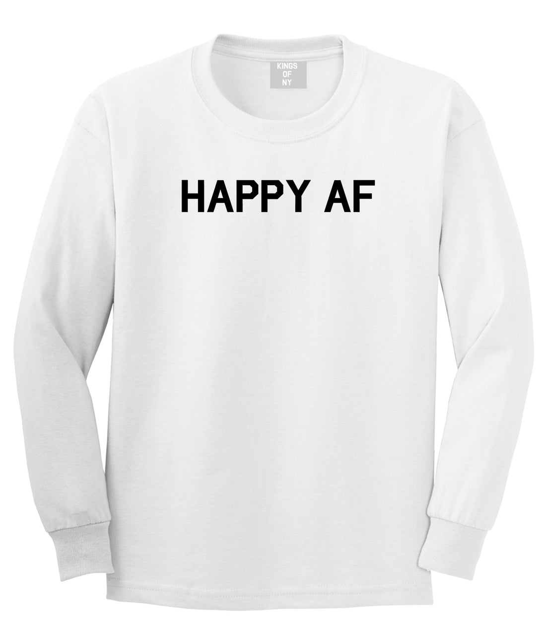 Happy AF Mens White Long Sleeve T-Shirt by Kings Of NY