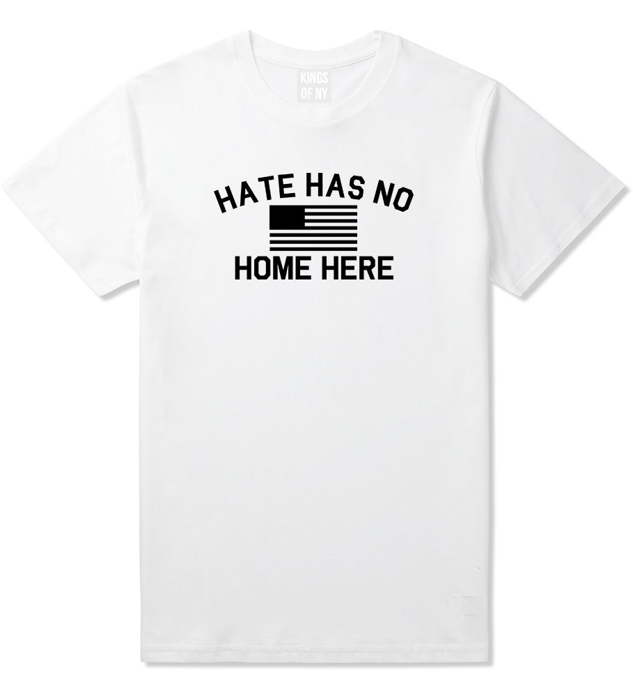 Hate Has No Home Here America Flag Mens T Shirt White
