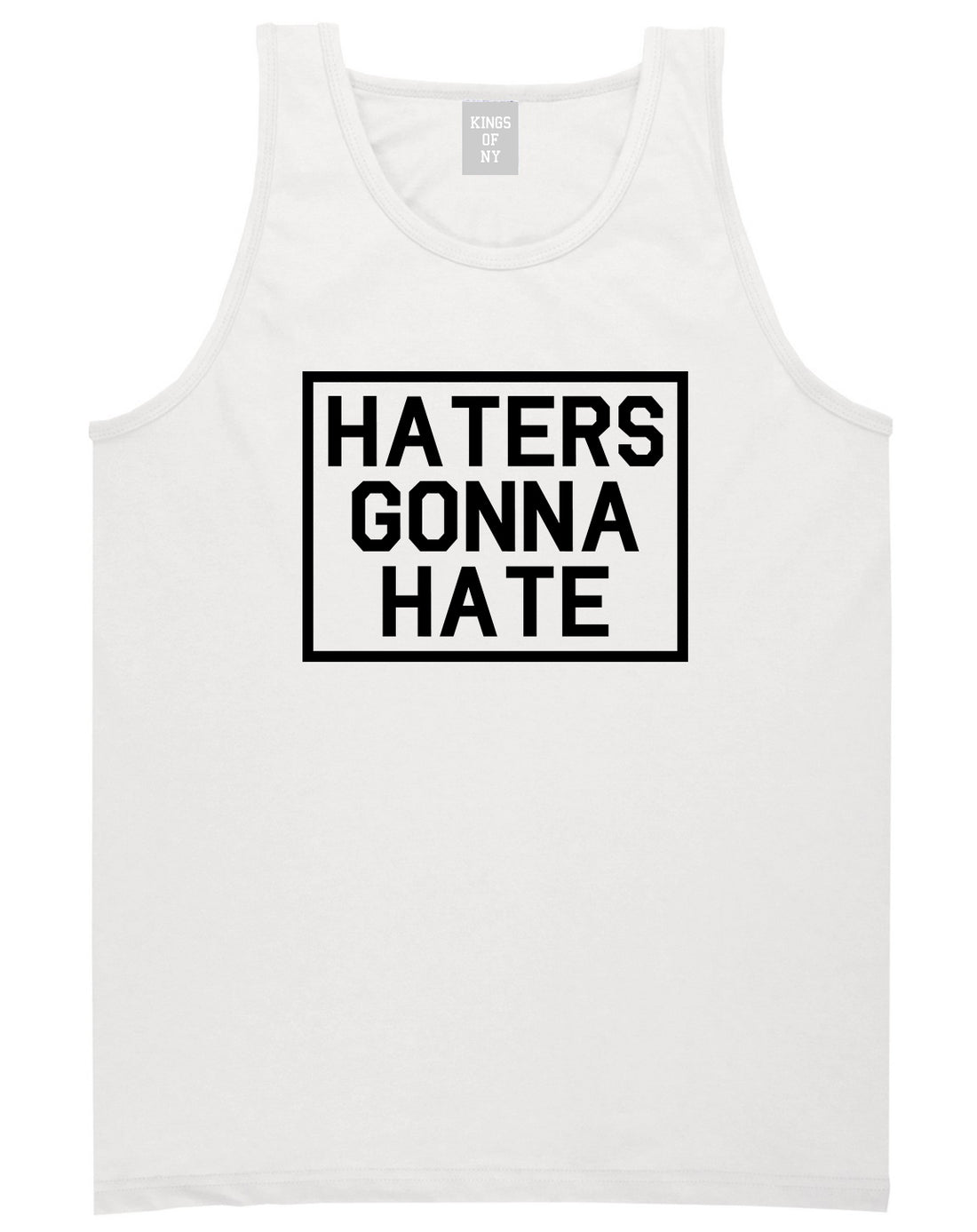 Haters Gonna Hate Mens Tank Top Shirt White