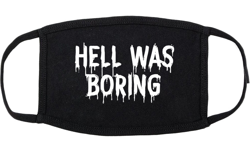 Hell Was Boring Cotton Face Mask Black
