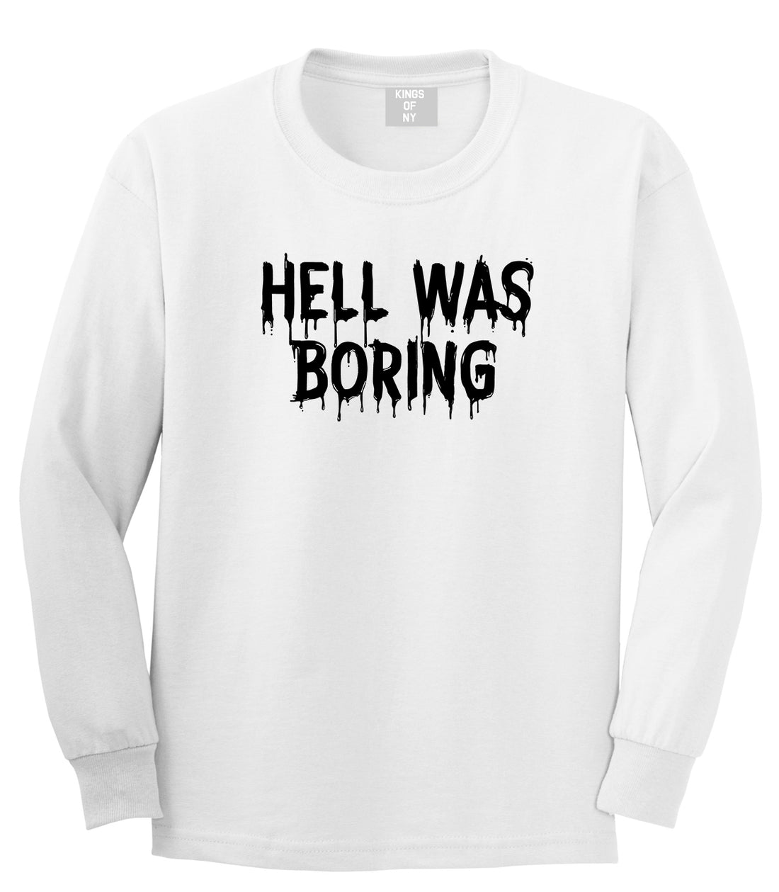 Hell Was Boring Mens Long Sleeve T-Shirt White