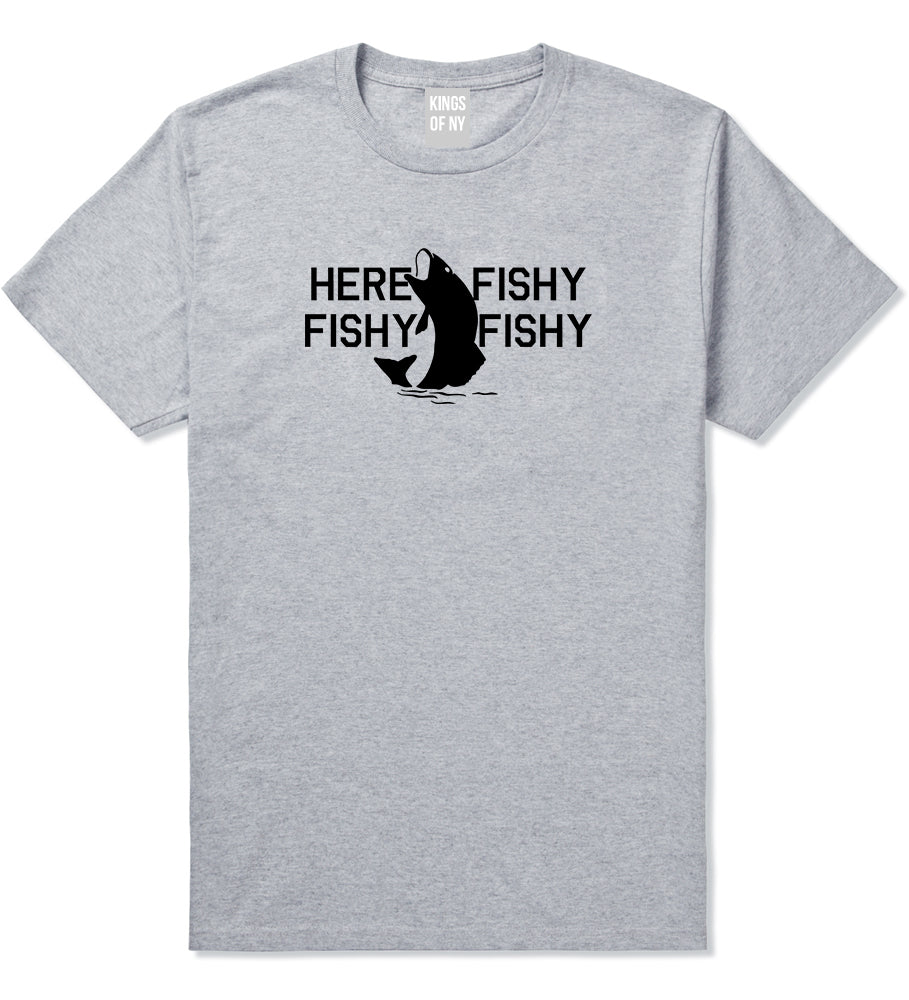 Here Fishy Fishy Fishy Fisherman Mens T Shirt Grey