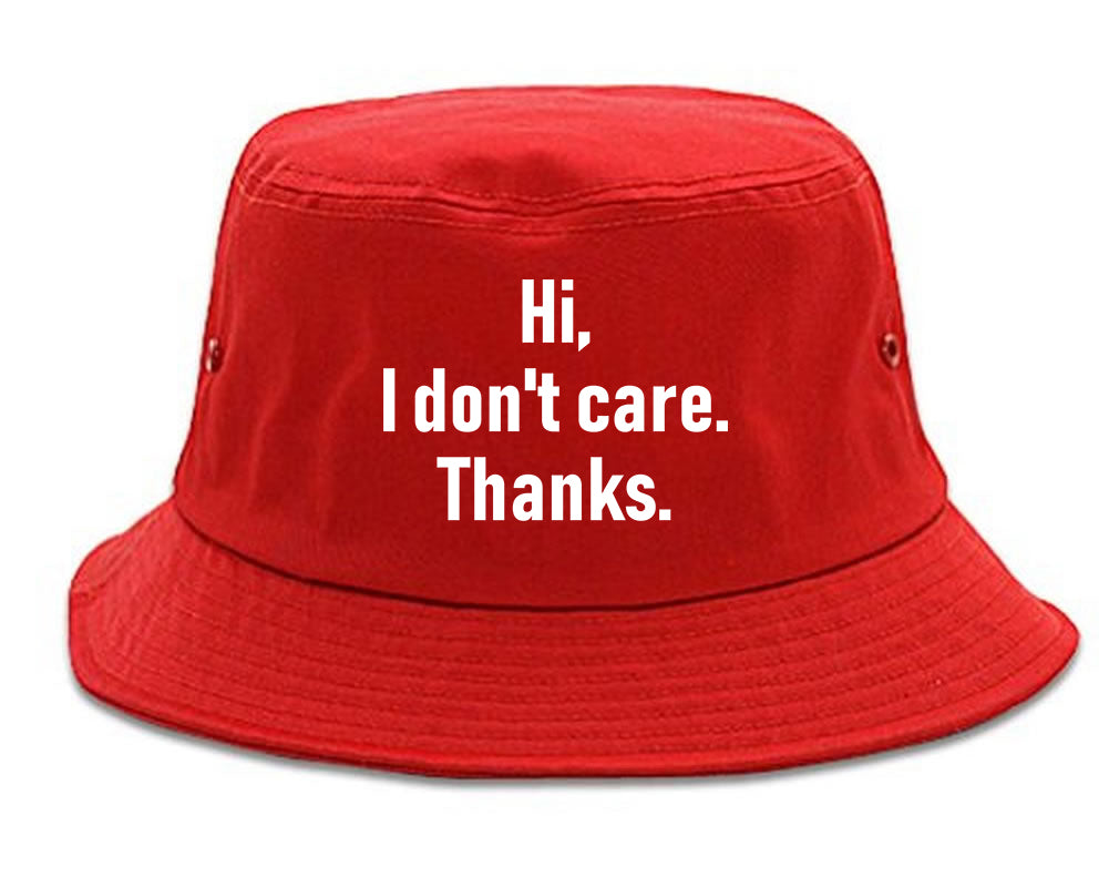 Hi I Dont Care Thanks Sarcastic Mens Bucket Hat Red