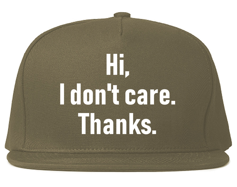 Hi I Dont Care Thanks Sarcastic Mens Snapback Hat Grey