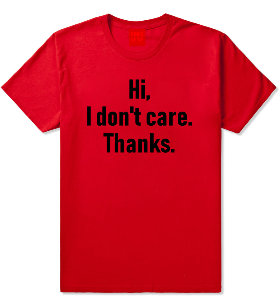 Hi I Dont Care Thanks Sarcastic Mens T-Shirt Red