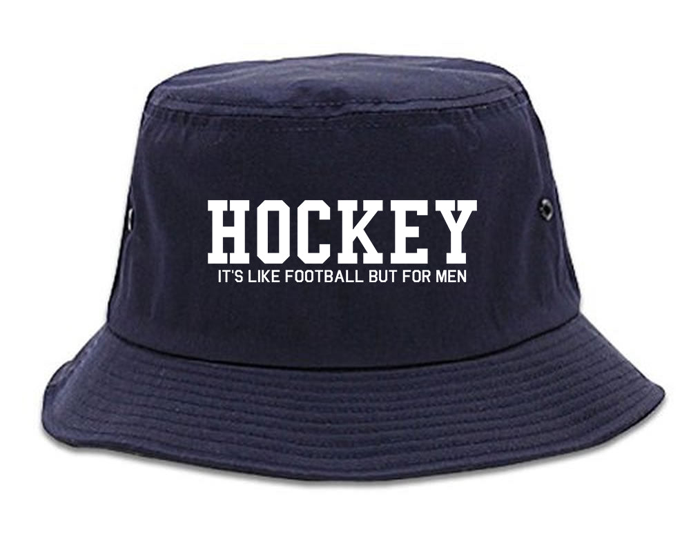 Hockey Its Like Football But For Men Funny Mens Bucket Hat Navy Blue