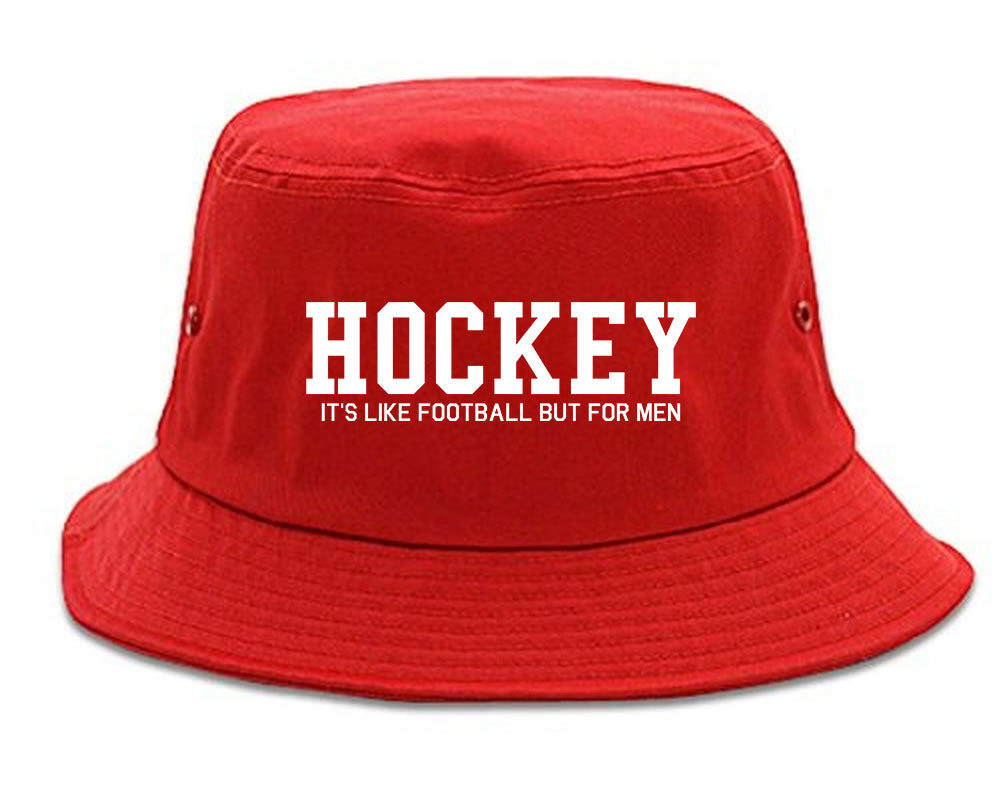 Hockey Its Like Football But For Men Funny Mens Bucket Hat Red