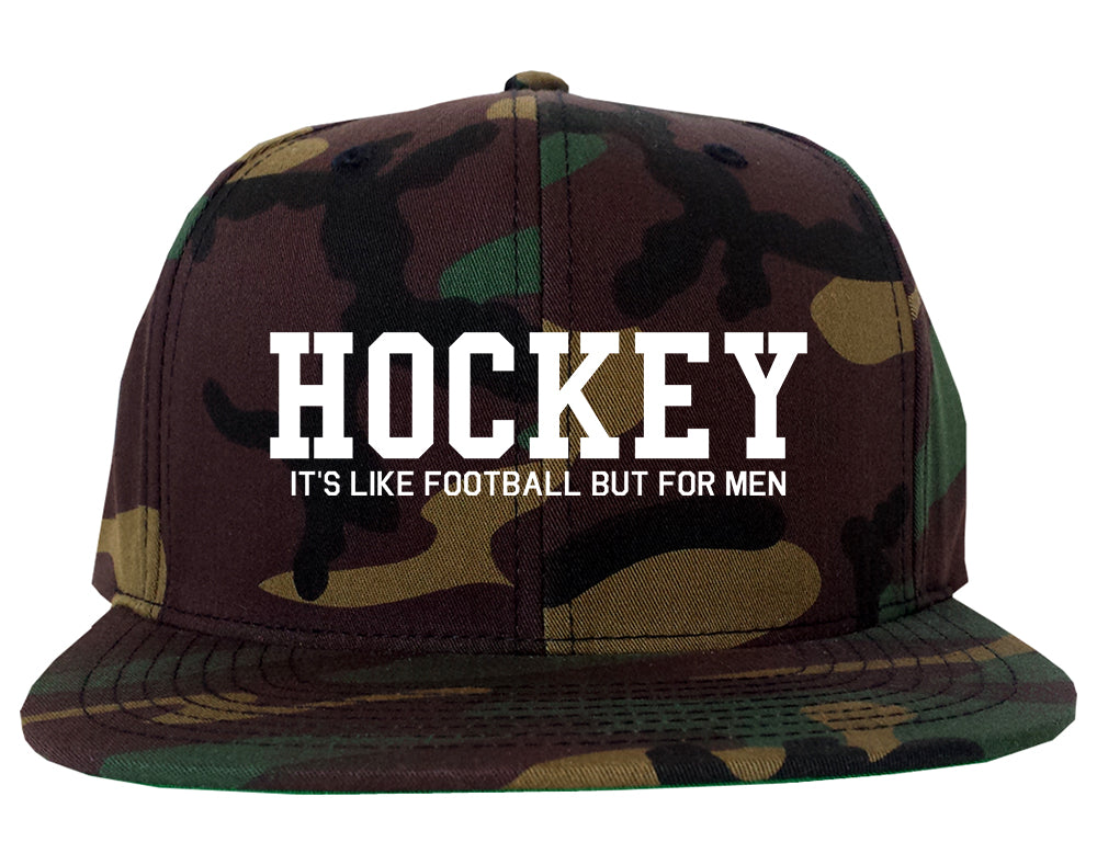 Hockey Its Like Football But For Men Funny Mens Snapback Hat Army Camo