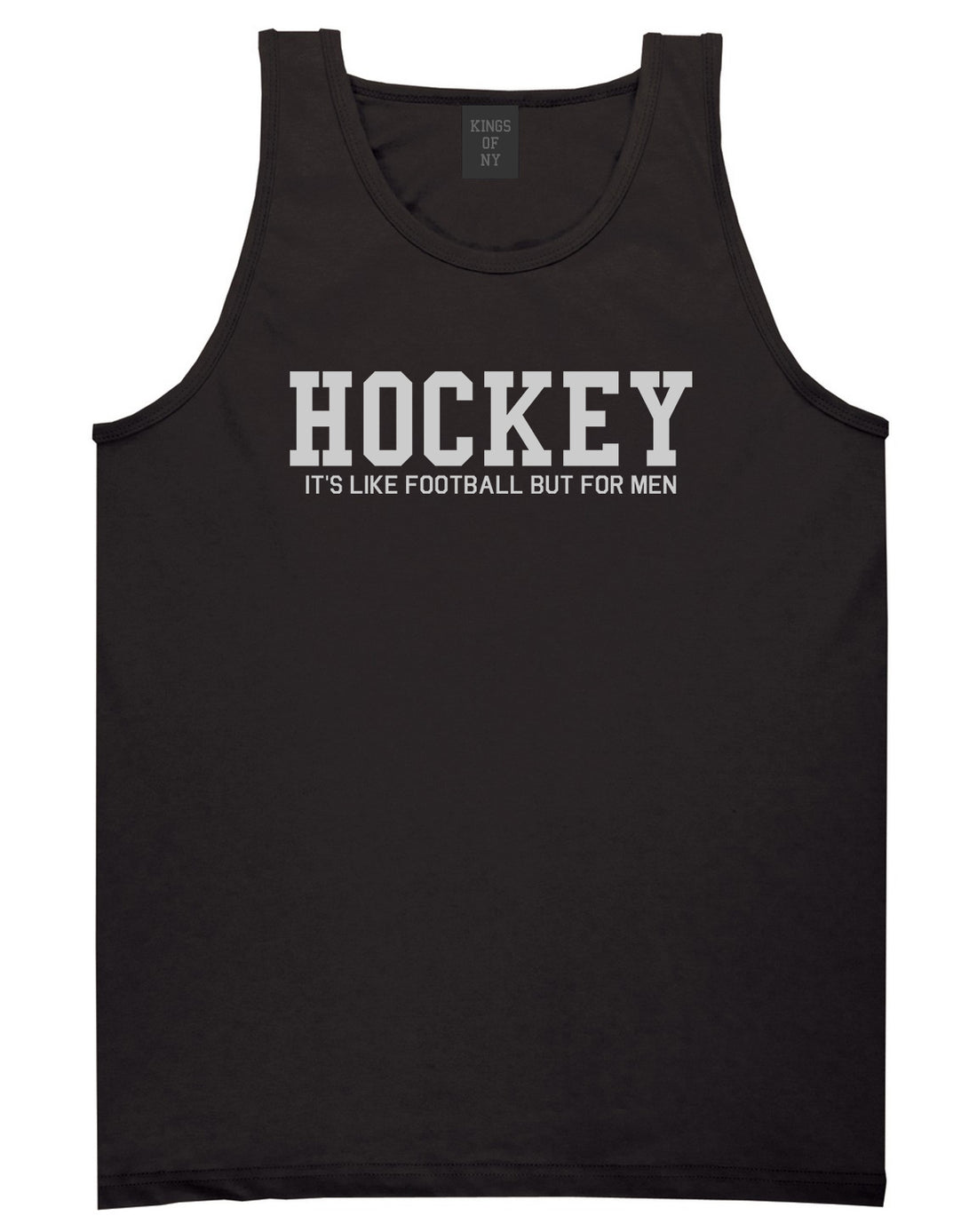 Hockey Its Like Football But For Men Funny Mens Tank Top T-Shirt Black