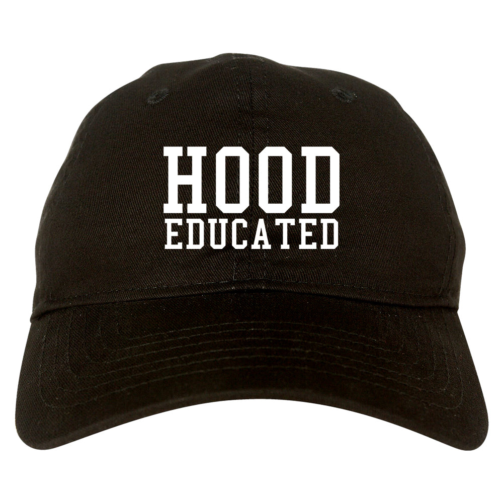 Hood Educated Funny College Mens Dad Hat Black