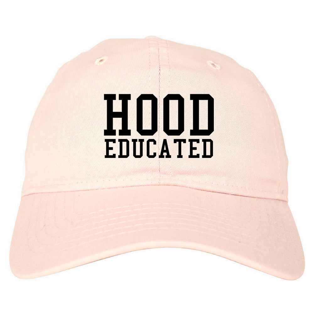 Hood Educated Funny College Mens Dad Hat Pink