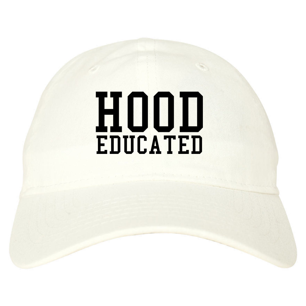 Hood Educated Funny College Mens Dad Hat White