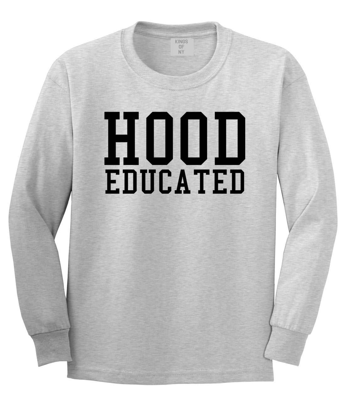 Hood Educated Funny College Mens Long Sleeve T-Shirt Grey