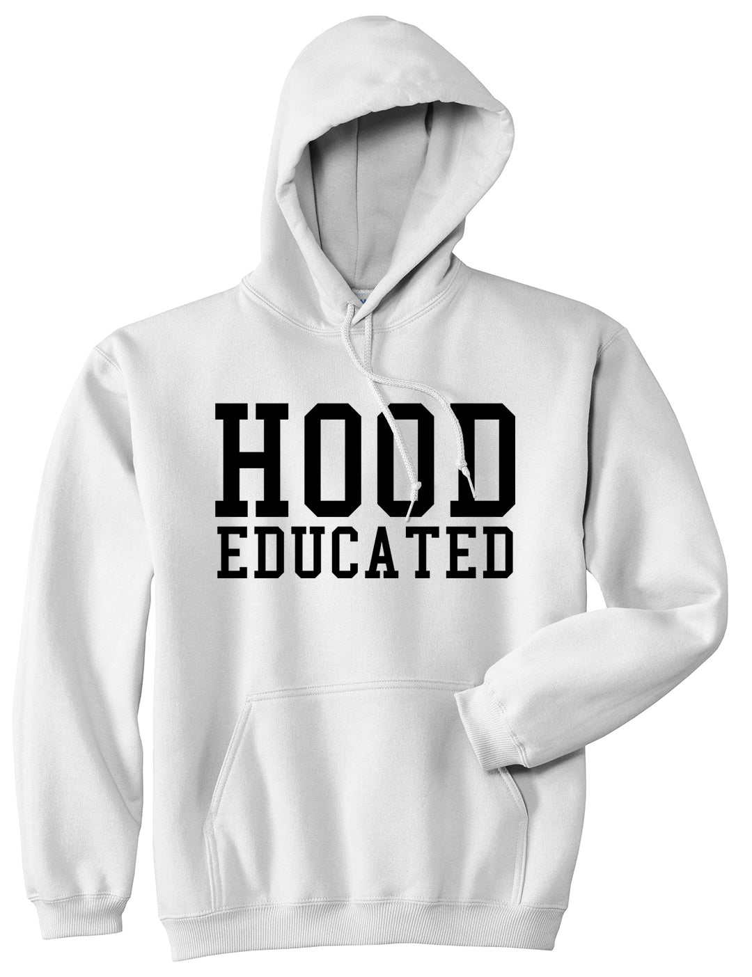 Hood Educated Funny College Mens Pullover Hoodie White