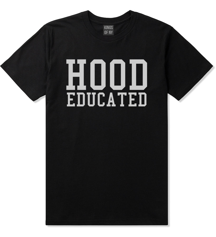 Hood Educated Funny College Mens T-Shirt Black