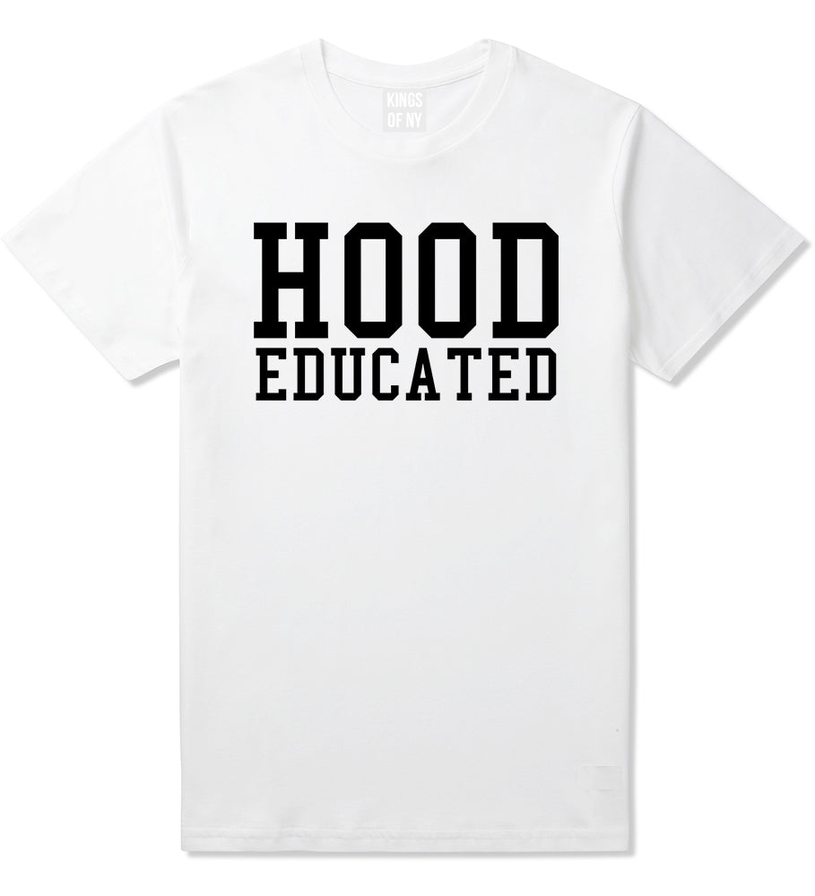 Hood Educated Funny College Mens T-Shirt White