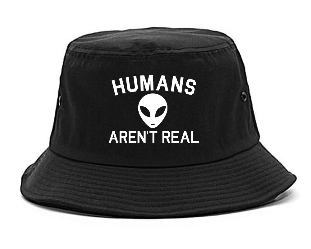 Humans Arent Real Alien Mens Bucket Hat Black