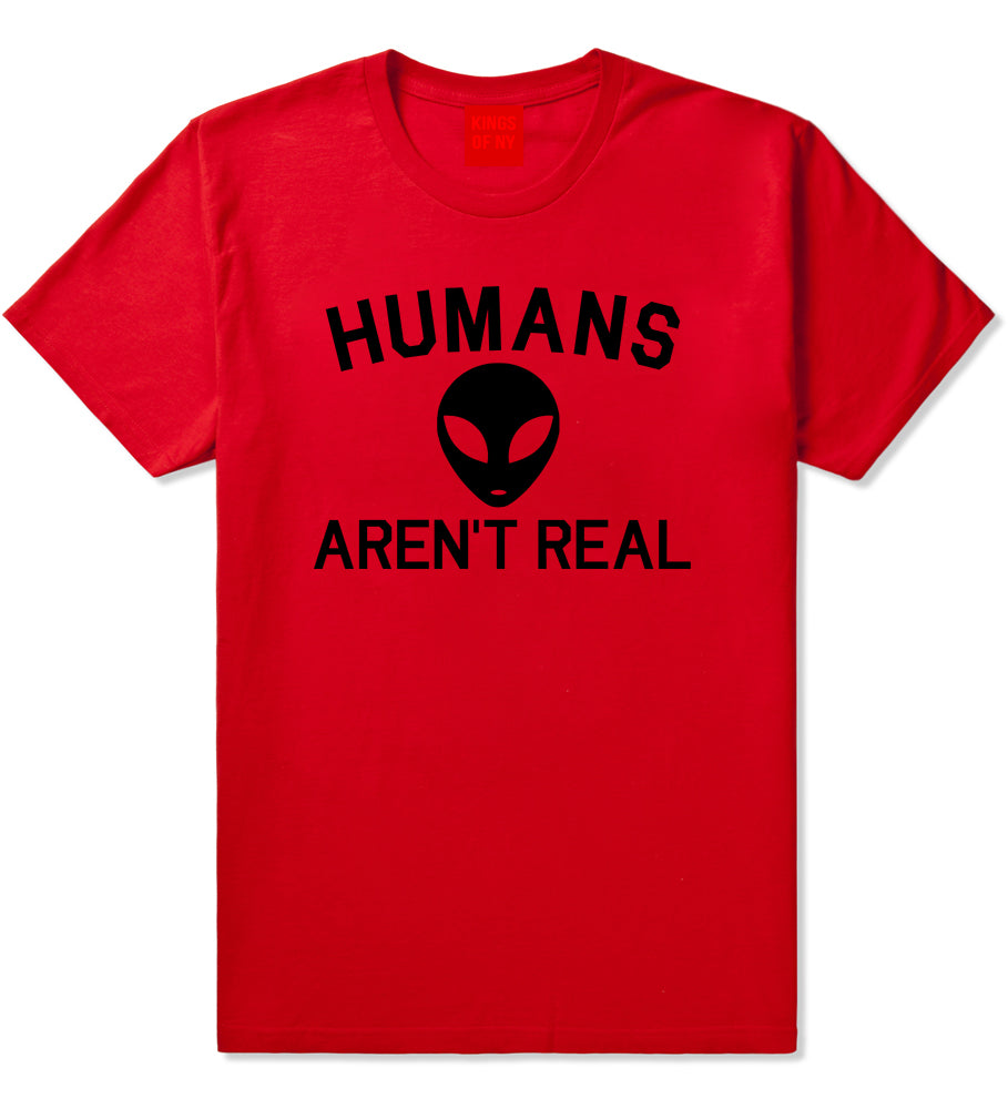 Humans Arent Real Alien Mens T-Shirt Red