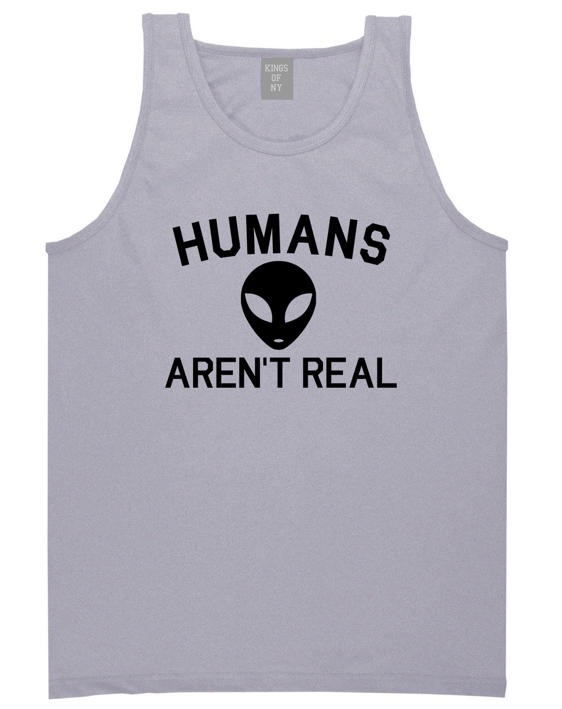 Humans Arent Real Alien Mens Tank Top T-Shirt Grey