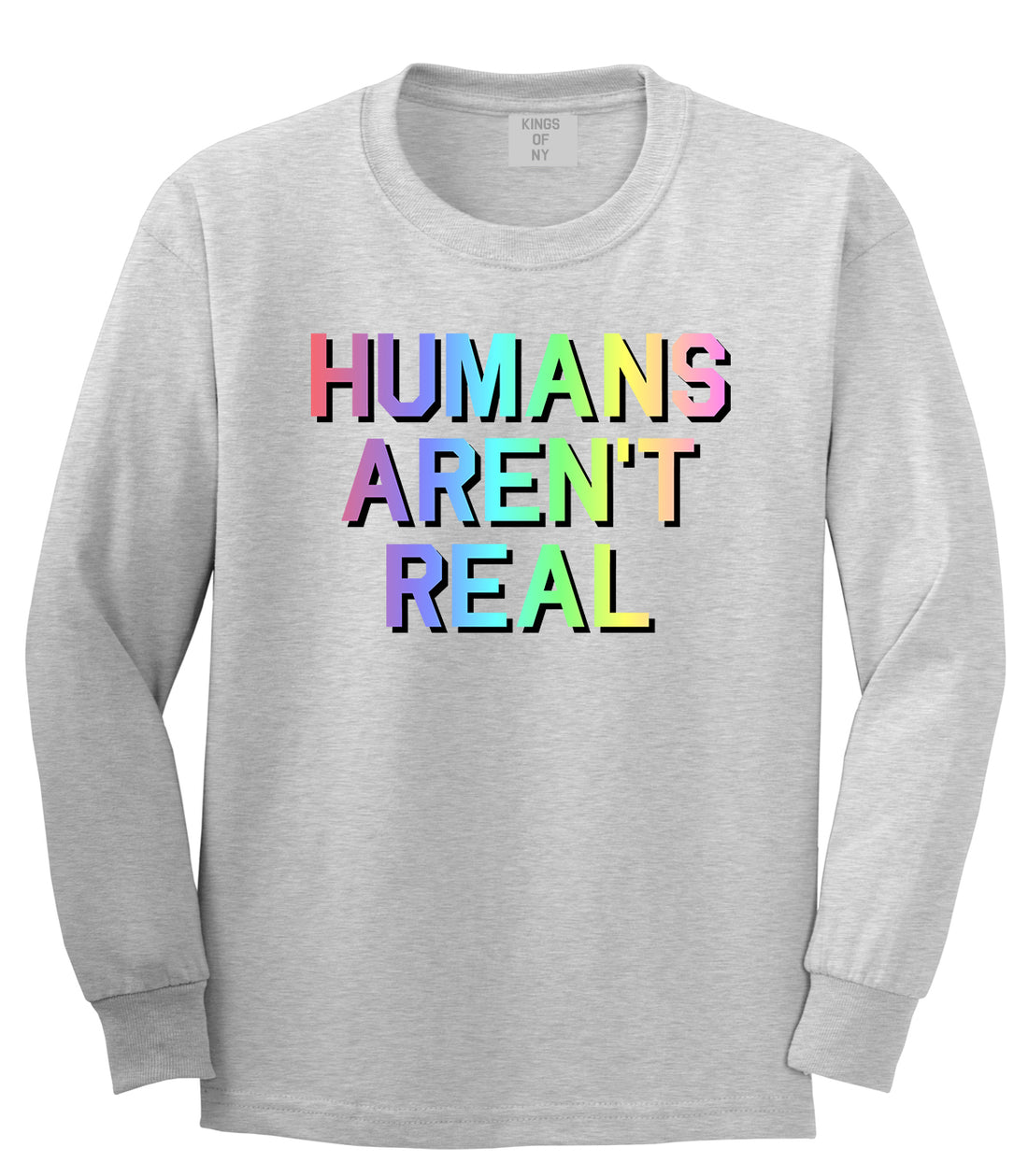 Humans Arent Real Tie Dye Hippie Rave Mens Long Sleeve T-Shirt Grey