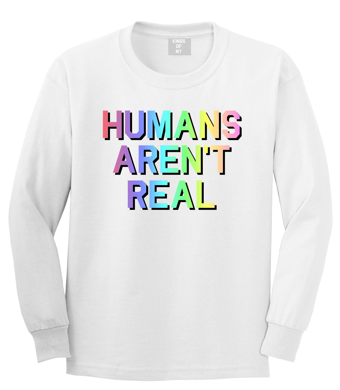 Humans Arent Real Tie Dye Hippie Rave Mens Long Sleeve T-Shirt White