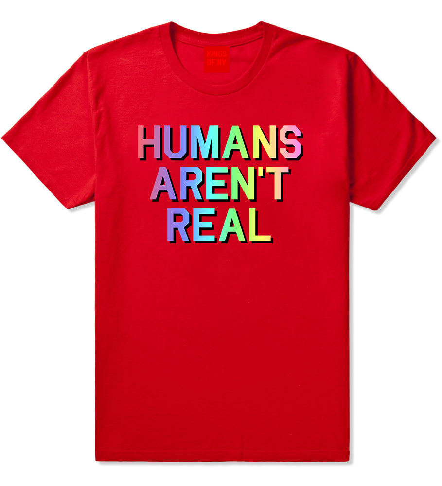 Humans Arent Real Tie Dye Hippie Rave Mens T-Shirt Red