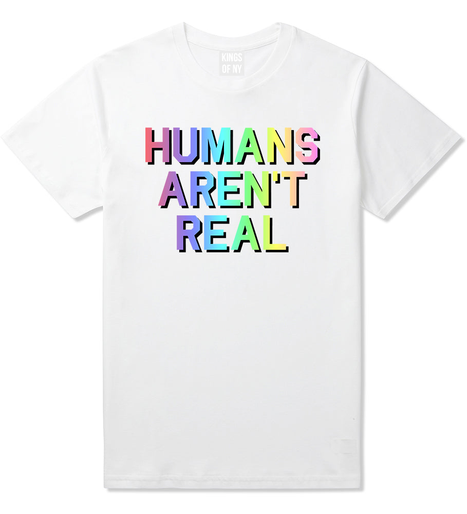 Humans Arent Real Tie Dye Hippie Rave Mens T-Shirt White