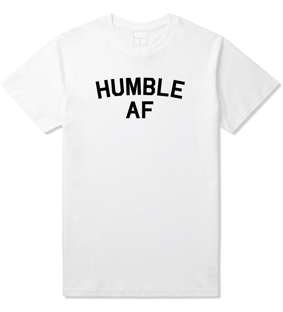 Humble AF Funny Mens T Shirt White