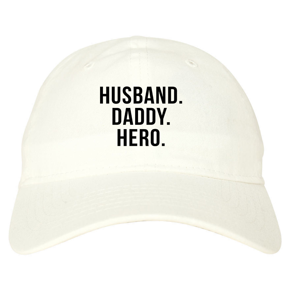 Husband Dad Hero Mens Dad Hat Baseball Cap White