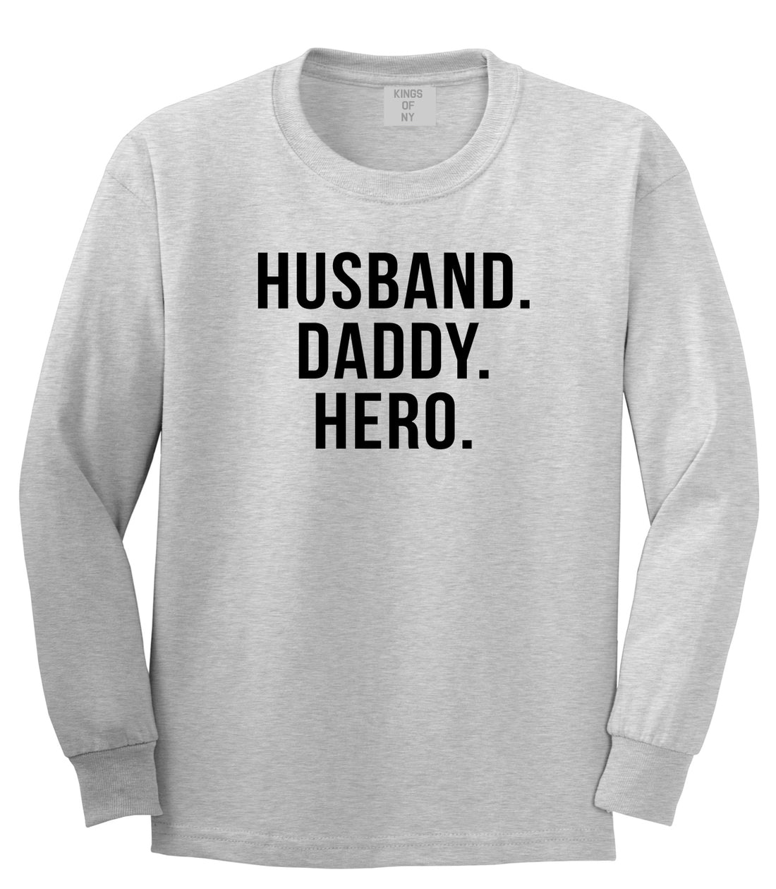 Husband Dad Hero Mens Long Sleeve T-Shirt Grey by Kings Of NY