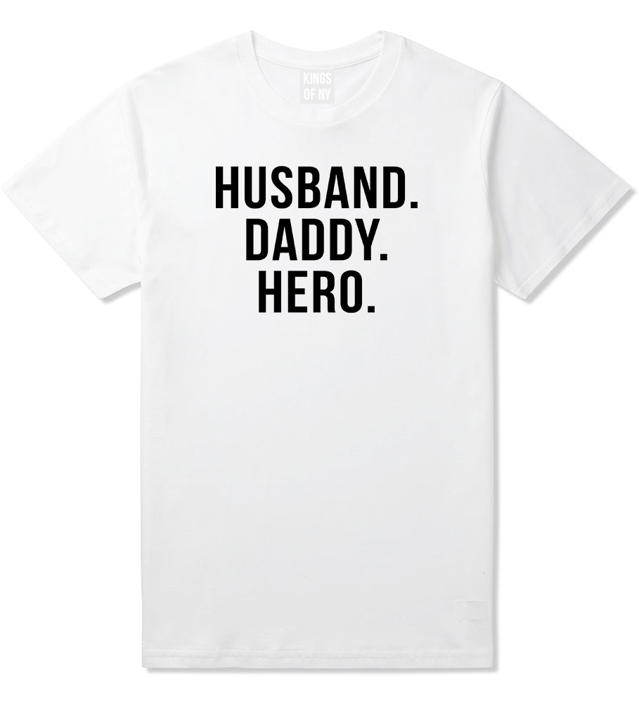 Husband Dad Hero Mens T-Shirt White by Kings Of NY