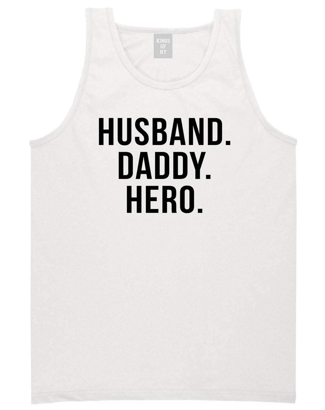 Husband Dad Hero Mens Tank Top Shirt White by Kings Of NY