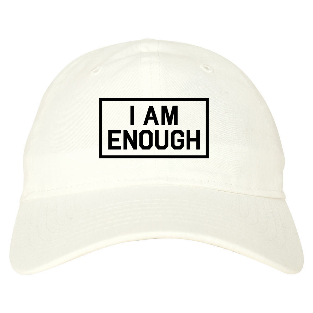 I Am Enough Inspirational Mens Dad Hat Baseball Cap White