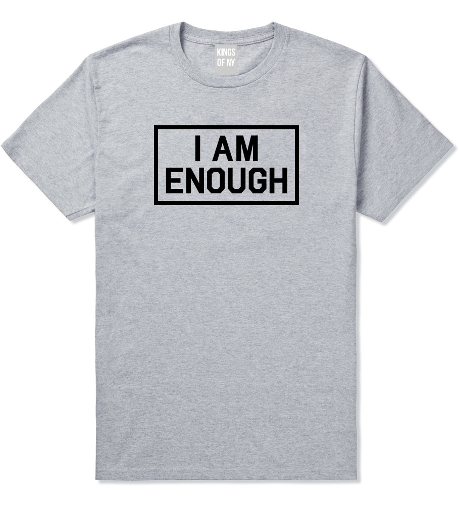 I Am Enough Inspirational Mens T Shirt Grey