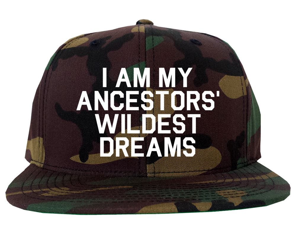 I Am My Ancestors Wildest Dreams Mens Snapback Hat Green Camo