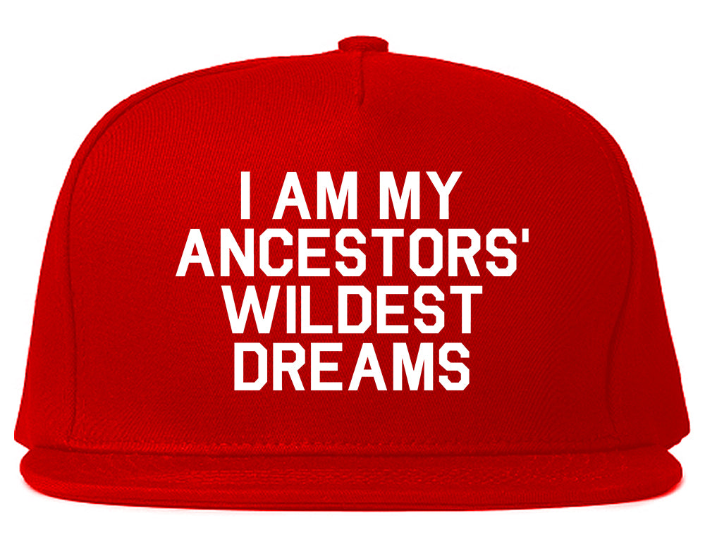 I Am My Ancestors Wildest Dreams Mens Snapback Hat Red