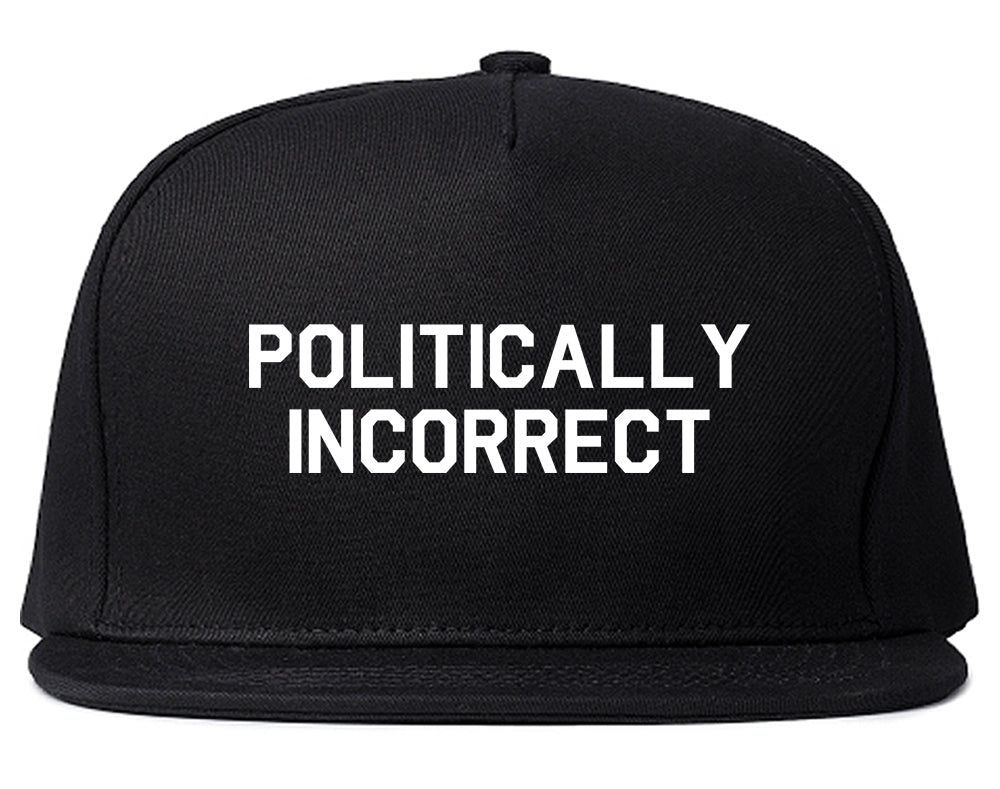 I Am Politically Incorrect American Mens Snapback Hat Black