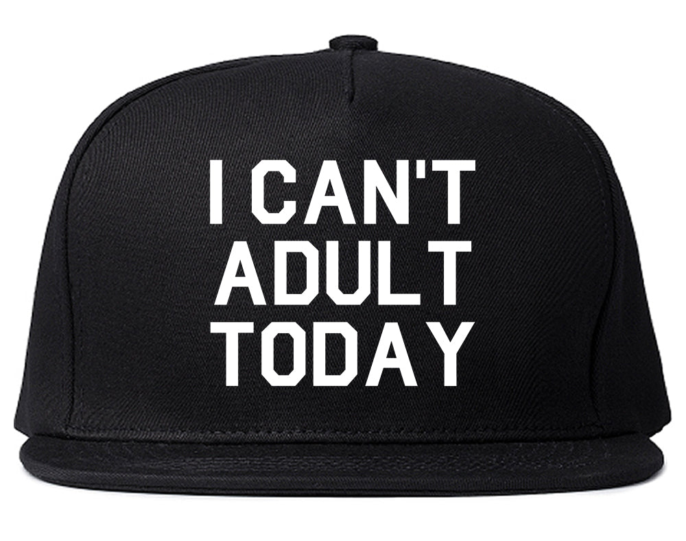 I Cant Adult Today Mens Snapback Hat Black