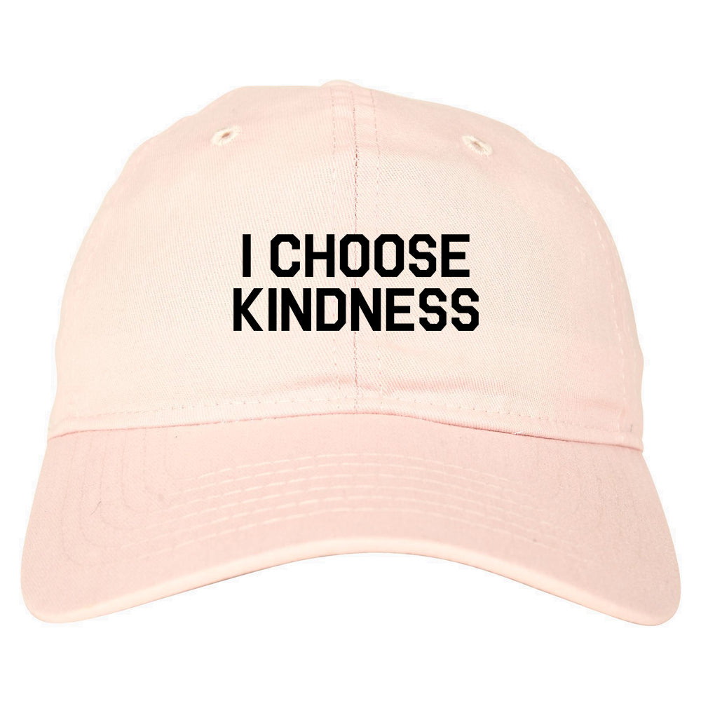 I Choose Kindness Anti Bullying Mens Dad Hat Baseball Cap Pink